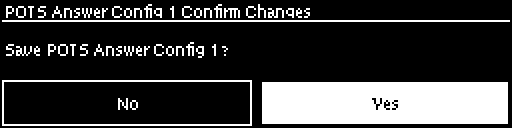 Answering - POTS Answer Confirm new Config