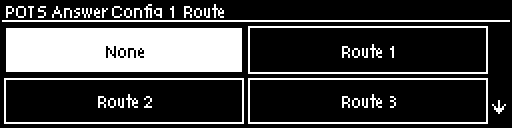 Answering - POTS Answer Config Choose Route